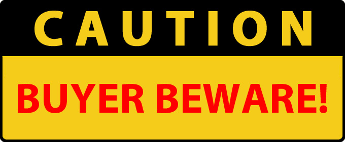 Buyer Beware